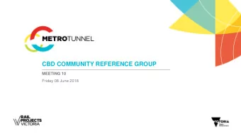 CBD COMMUNITY REFERENCE GROUP  MEETING 10  Friday 08 June 2018  JOHN HOLLAND EARLY WORKS  PROGRAM