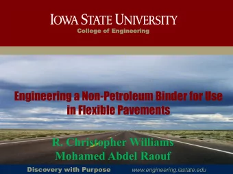 in Flexible Pavements  R. Christopher Williams  Mohamed Abdel Raouf  Discovery with Purpose