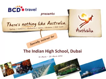 The Indian High School, Dubai  Ov  Overview  view on  n Australia  alia  Australia is made up of