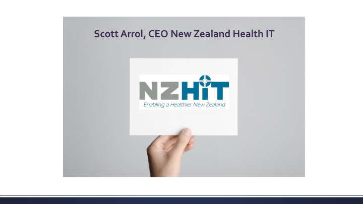 scott arrol ceo new zealand health it digital health in