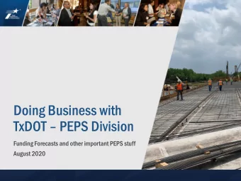 Doing Business with TxDOT  PEPS Division  Funding Forecasts and other important PEPS stuff
