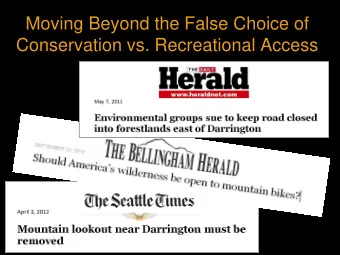 Moving Beyond the False Choice of  Conservation vs. Recreational Access  Washington Wild protects