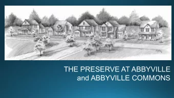 THE PRESERVE AT ABBYVILLE  and ABBYVILLE COMMONS  THE PRESERVE AT ABBYVILLE and ABBYVILLE COMMONS