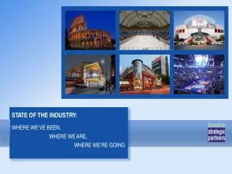 STATE OF THE INDUSTRY:  WHERE WEVE BEEN,  WHERE WE ARE,  WHERE WERE GOING  1. Austin  2.