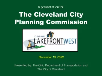 The Cleveland City  Planning Commission  December 19, 2008  Presented by: The Ohio Department of