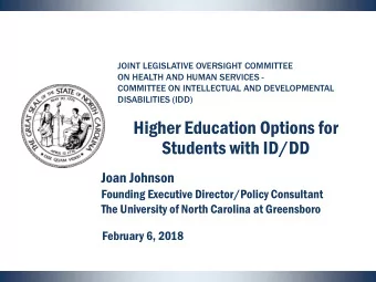 Higher Education Options for  Students with ID/DD  Joan Johnson  Founding Executive Director/Policy