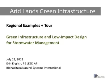 Arid Lands Green Infrastructure  Regional Examples + Tour  Green Infrastructure and Low-Impact
