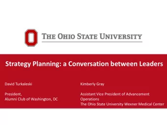 Strategy Planning: a Conversation between Leaders  David Turkaleski  Kimberly Gray  President,