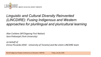Linguistic and Cultural Diversity Reinvented  (LINCDIRE): Fusing Indigenous and Western  approaches
