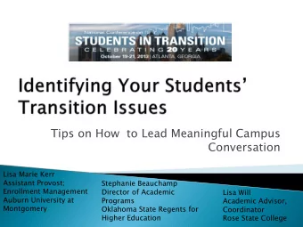 Tips on How  to Lead Meaningful Campus  Conversation  Lisa Marie Kerr  Assistant Provost;