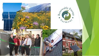 Vermonts Clean Energy Economy  10,570 energy efficiency  2,164 solar  1,290 woody biomass  1,259