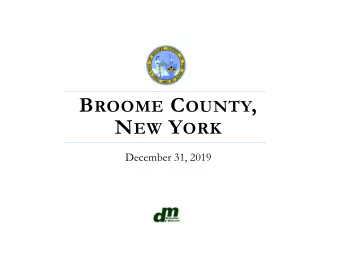 B ROOME C OUNTY , N EW Y ORK  December 31, 2019  Products of Our Audit  Financial statements