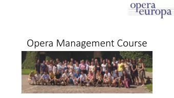 Opera Management Course  Hosted by  Armel Opera Festival  at Lake Balaton in 2013  26 participants