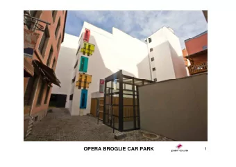 OPERA BROGLIE CAR PARK  1  OPERA BROGLIE CAR PARK  2  OPERA BROGLIE CAR PARK  3  OPERA BROGLIE CAR