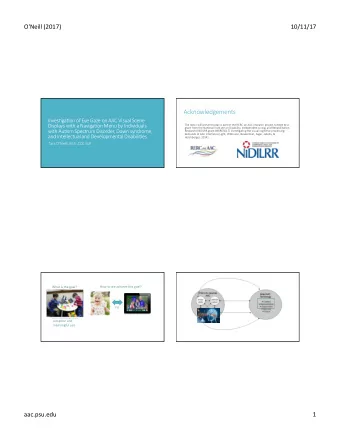 Acknowledgements   Inves&amp;ga&amp;on of Eye Gaze on AAC Visual Scene   Displays
