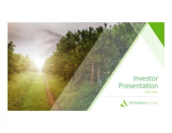 Investor  Presenta,on  JUNE 2016  FORWARD LOOKING STATEMENTS  Certain statements in this