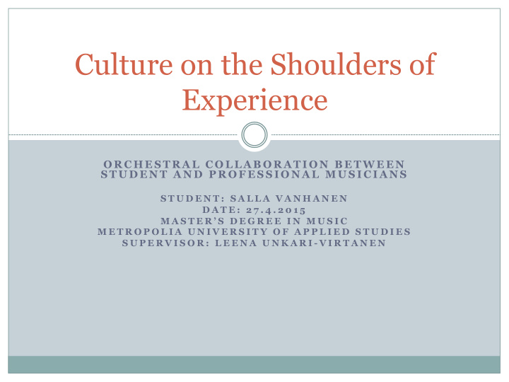 culture on the shoulders of experience