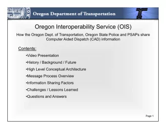 Oregon Interoperability Service (OIS)  How the Oregon Dept. of Transportation, Oregon State Police