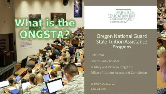 State Tuit  ition Assistance  Program  Bob Small  Senior Policy Advisor  Military and Veteran