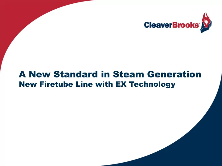 a new standard in steam generation