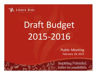 Draft Budget 2015  2016 Public Meeting February 18, 2015  AGENDA  Introductions Louise