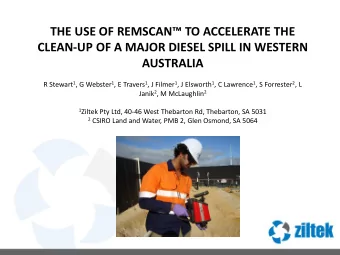 CLEAN-UP OF A MAJOR DIESEL SPILL IN WESTERN  AUSTRALIA R Stewart 1 , G Webster 1 , E Travers 1 , J