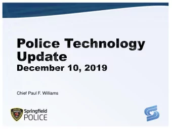 Chief Paul F. Williams  Current Highlights    Crime Analysis and Mapping    Mobile (In Car)