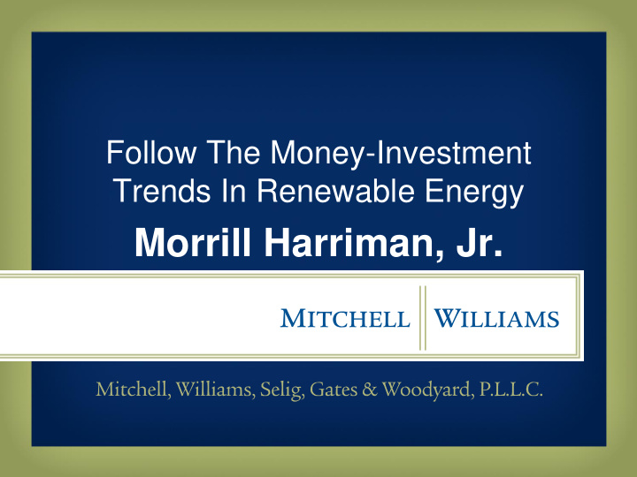 morrill harriman jr global trends in renewable energy