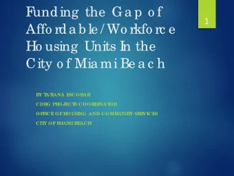 BY T  AT  IANA E  SCOBAR  CDBG PROJE  CT  S COORDINAT  OR  OF  F  ICE  OF  HOUSING AND COMMUNIT  Y