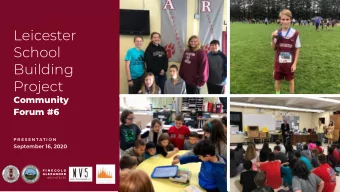 Leicester  School  Building  Project  Community  Forum #6  P R E S E N T A T I O N  September 16,