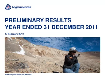 PRELIMINARY RESULTS  YEAR ENDED 31 DECEMBER 2011  17 February 2012  CAUTIONARY STATEMENT