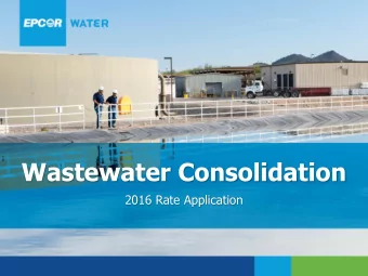Wastewater Consolidation  2016 Rate Application  EPCOR Water USA    Water and wastewater service