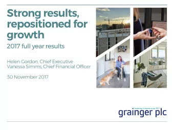 repositioned for  growth  2017 full year results  Helen Gordon, Chief Executive  Vanessa Simms,