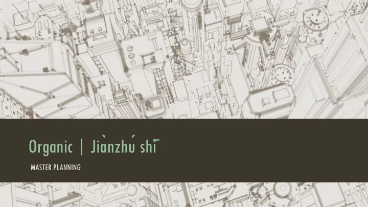 organic jia nzhu shi