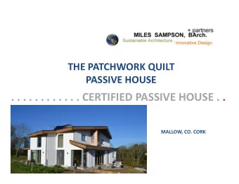 . . . . . . . . . . . . CERTIFIED PASSIVE HOUSE . .  . MALLOW, CO. CORK  North facing slope