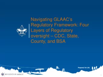 Navigating GLAACs  Regulatory Framework: Four  Layers of Regulatory  oversight  CDC, State,
