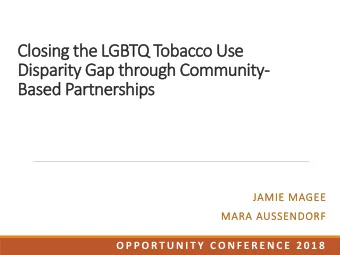 Closing t  the L  LGBTQ Tob  obacc  cco U  Use  e  Di  Dispari  arity G  y Gap through C