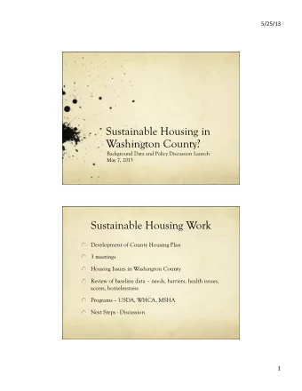 Sustainable Housing in  Washington County?  Background Data and Policy Discussion Launch  May 7,