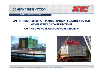 COMPANY PRESENTATION TRANS CONSTRUCTION AS AN EPC CONTRACTOR SUPPLYING CONTAINERS, MODULES AND
