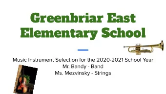 Greenbriar East  Elementary School  Welcome!  Strings Registration Link  Band Registration Link