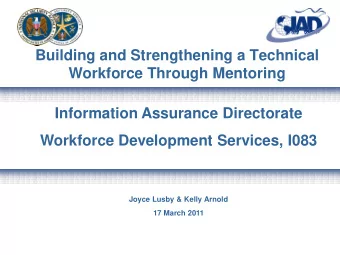 Building and Strengthening a Technical  Workforce Through Mentoring  Information Assurance