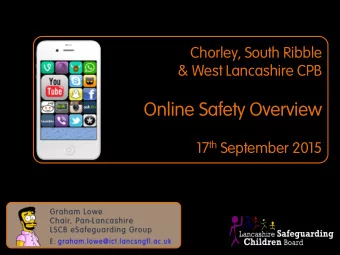 Online Safety Overview 17 th September 2015  Context Pan - Lancashire  eSafeguarding Strategy 2014