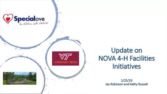 Update on  NOVA 4-H Facilities  In  Initiatives  1/2  /25/1  /19  Ja  Jay Rob  obin  inson and Kath