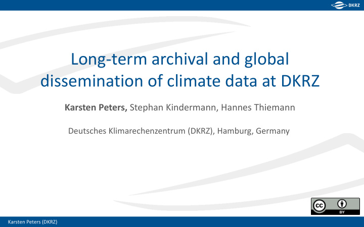 long term archival and global dissemination of climate