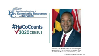 The Census count will be critical to understanding the  updated picture of our community, the needs