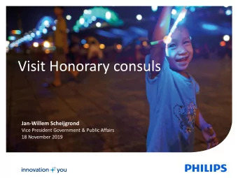 Visit Honorary consuls  Jan-Willem Scheijgrond  Vice President Government &amp; Public Affairs  18