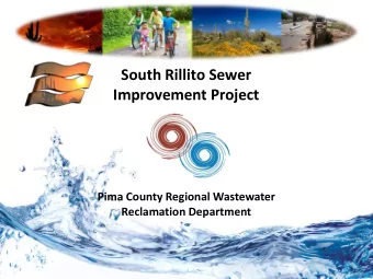 South Rillito Sewer  Improvement Project  Pima County Regional Wastewater  Reclamation Department