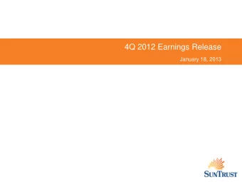 4Q 2012 Earnings Release  January 18, 2013 Important Cautionary Statement  The following should be