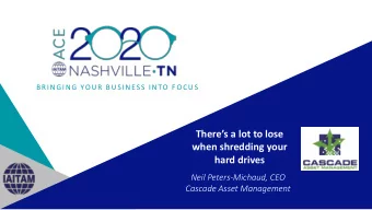 Presenter  Theres a lot to lose  Logo  when shredding your  Here  hard drives  Neil