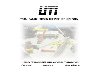 TOTAL CAPABILITIES IN THE PIPELINE INDUSTRY  UTILITY TECHNOLOGIES INTERNATIONAL CORPORATION